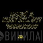 Hervé & Kissy Sell Out  - Rikkalicious