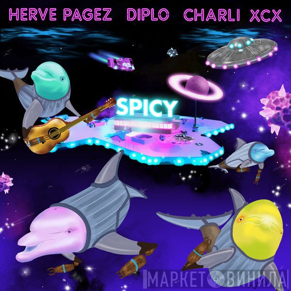 Herve Pagez, Diplo, Charli XCX  - Spicy