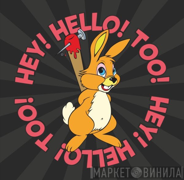 Hey! Hello!  - Hey! Hello! Too!