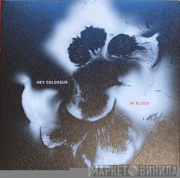 Hey Colossus - In Blood
