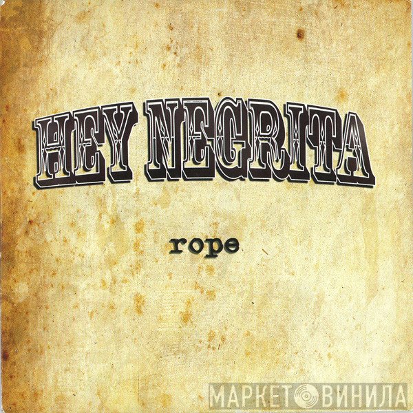 Hey Negrita  - Rope
