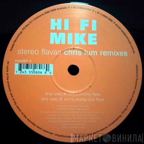 Hi Fi Mike - Stereo Flavas (Chris Lum Remixes)