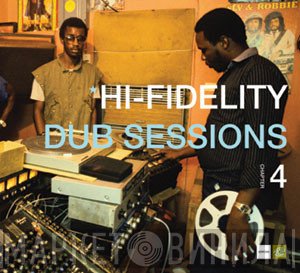  - Hi-Fidelity Dub Sessions Chapter 4