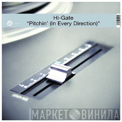 Hi-Gate  - Pitchin' (In Every Direction)