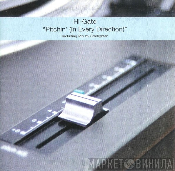 Hi-Gate  - Pitchin' (In Every Direction)