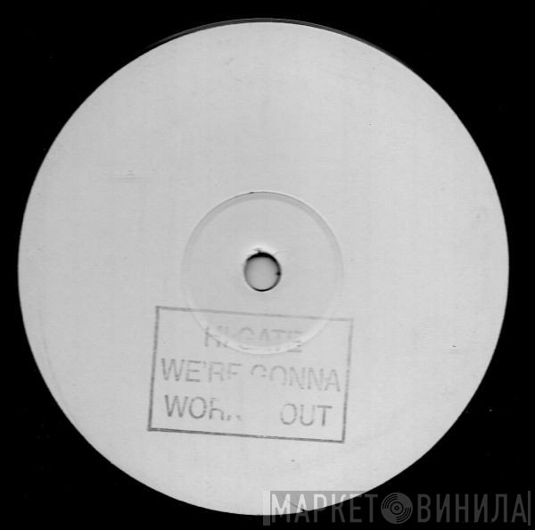Hi-Gate - We're Gonna Work It Out