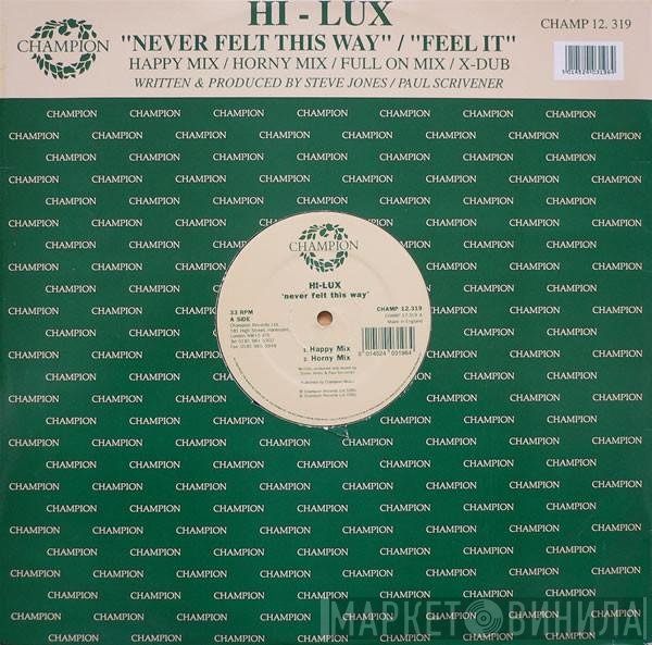 Hi-Lux - Never Felt This Way / Feel It