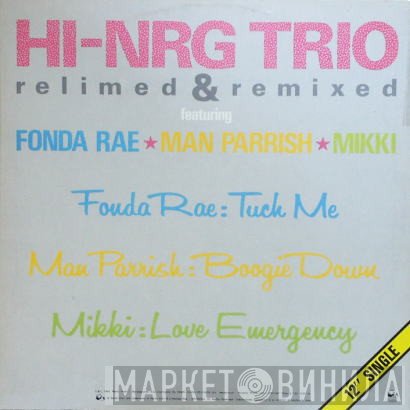  - Hi-NRG Trio (Relimed & Remixed)