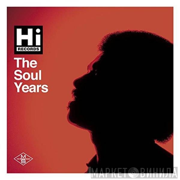  - Hi Records (The Soul Years)