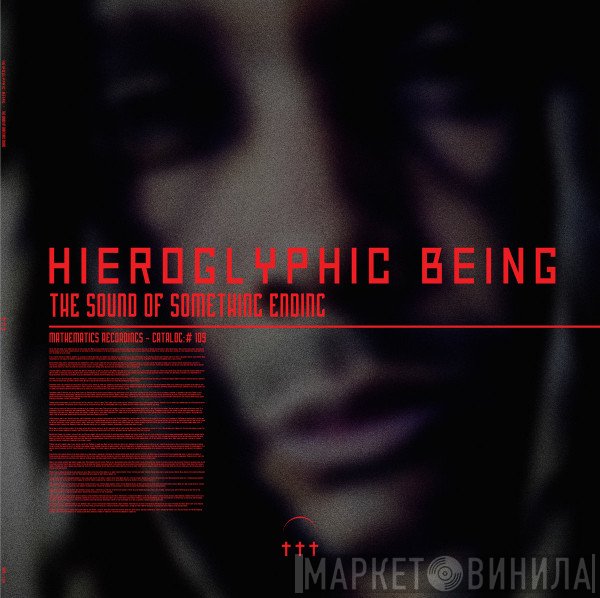 Hieroglyphic Being - The Sound Of Something Ending