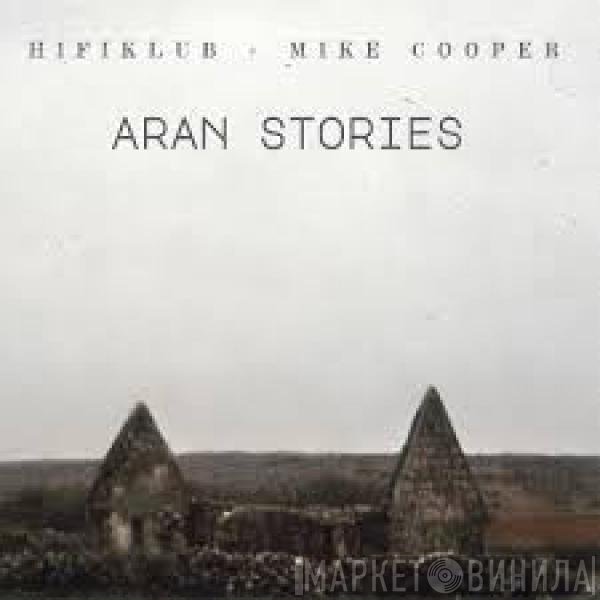 Hifiklub, Mike Cooper - Aran Stories