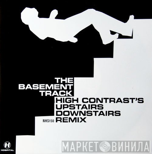 High Contrast - Basement Track (Upstairs Downstairs Remix) / Seven Notes In Black
