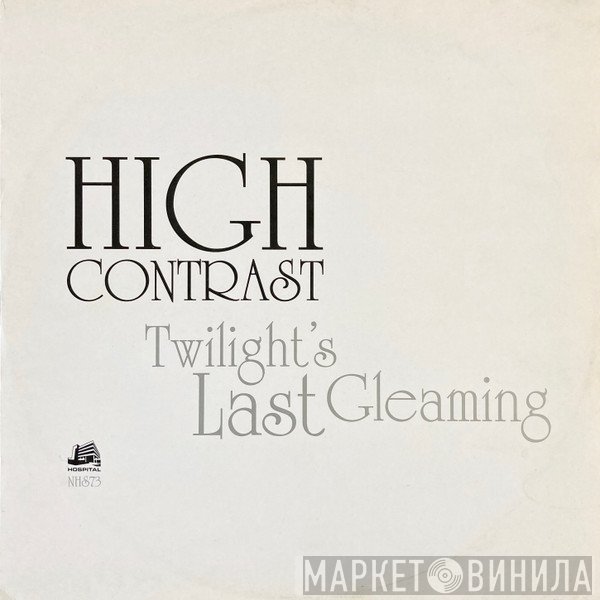 High Contrast - Twilight's Last Gleaming