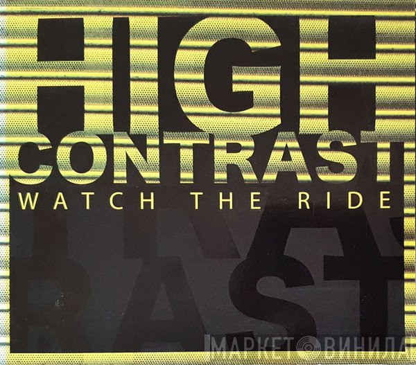 High Contrast  - Watch The Ride
