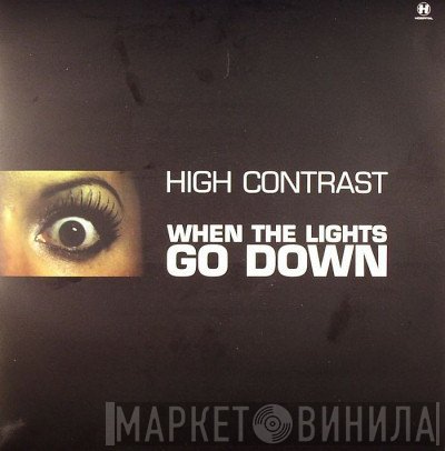 High Contrast - When The Lights Go Down / Magic