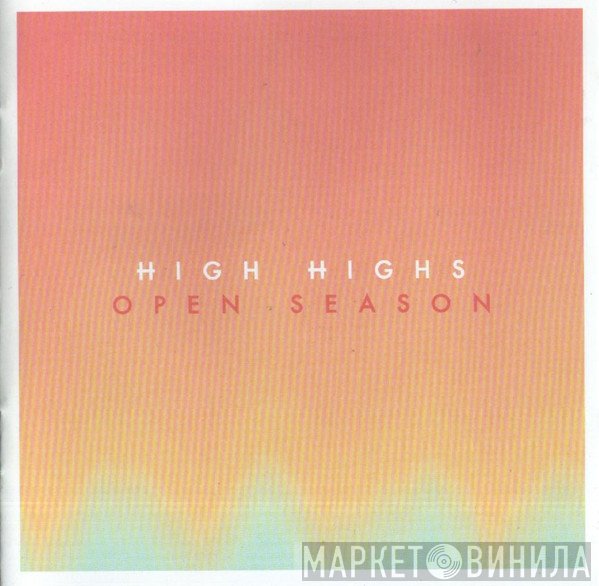 High Highs  - Open Season
