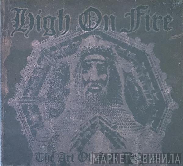 High On Fire - The Art Of Self Defense