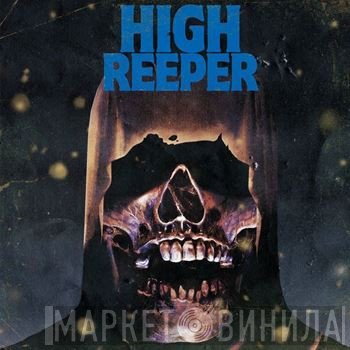 High Reeper  - High Reeper