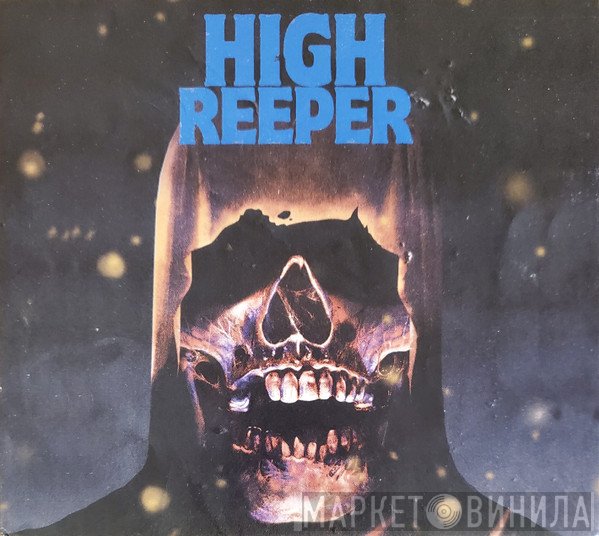 High Reeper  - High Reeper
