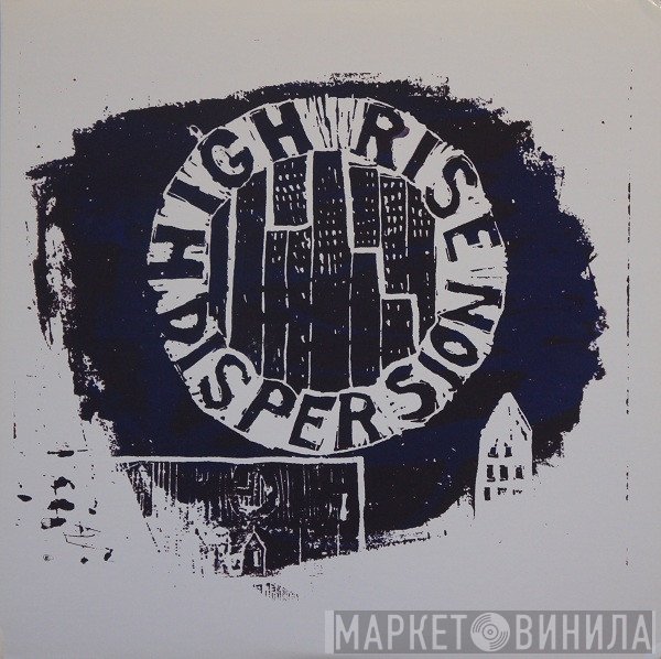 High Rise   - Dispersion