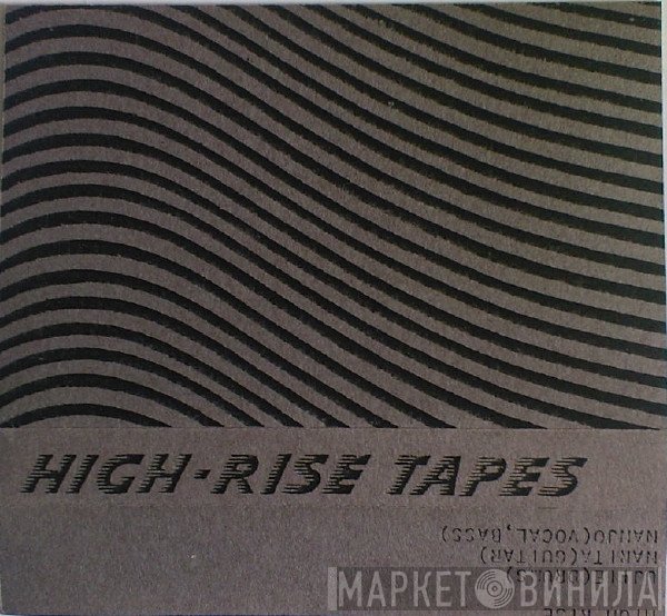 High Rise   - Tapes
