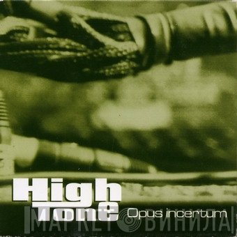High Tone  - Opus Incertum