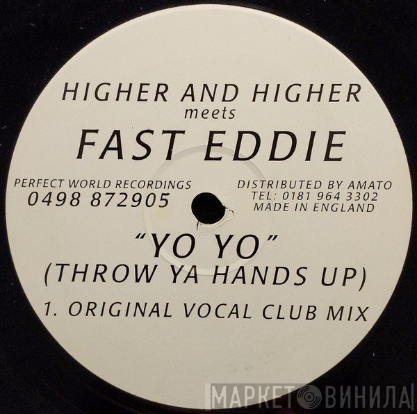Higher And Higher, "Fast" Eddie Smith - Yo Yo (Throw Ya Hands Up)