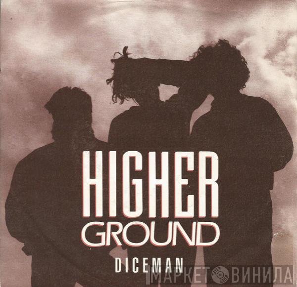 Higher Ground  - DiceMan