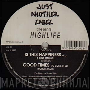 Highlife - Is This Happiness / Good Times (Remixes)