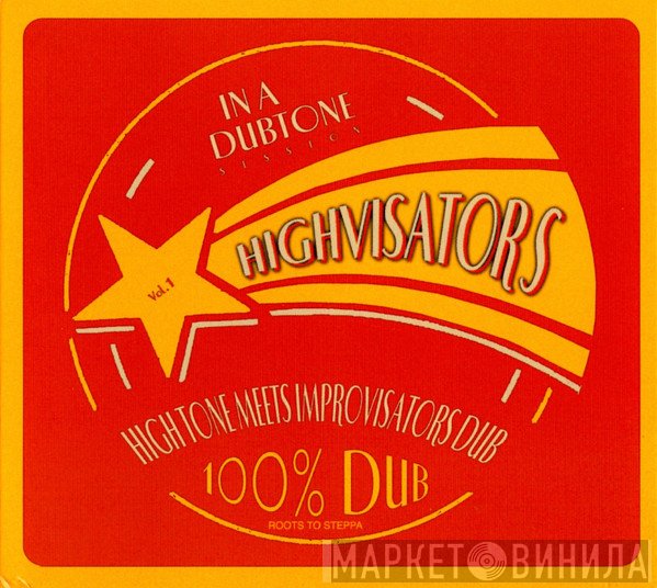 Highvisators = High Tone Meets Improvisators Dub  - Highvisators