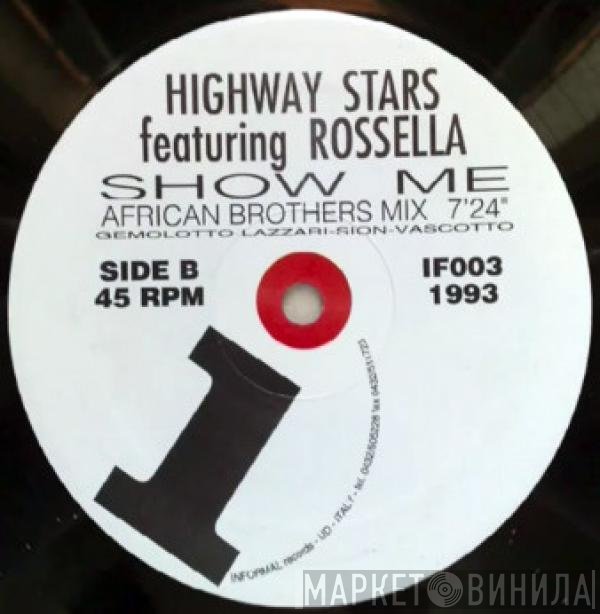 Highway Stars  Featuring Rossella   - Show Me