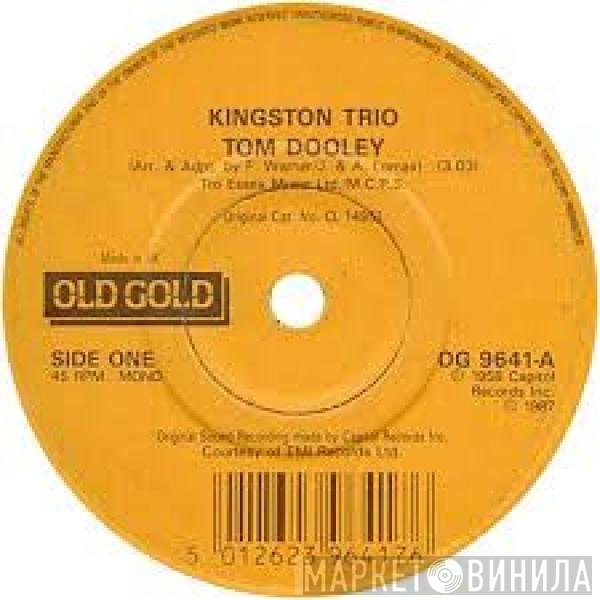 Highwaymen, Kingston Trio - Tom Dooley/Michael