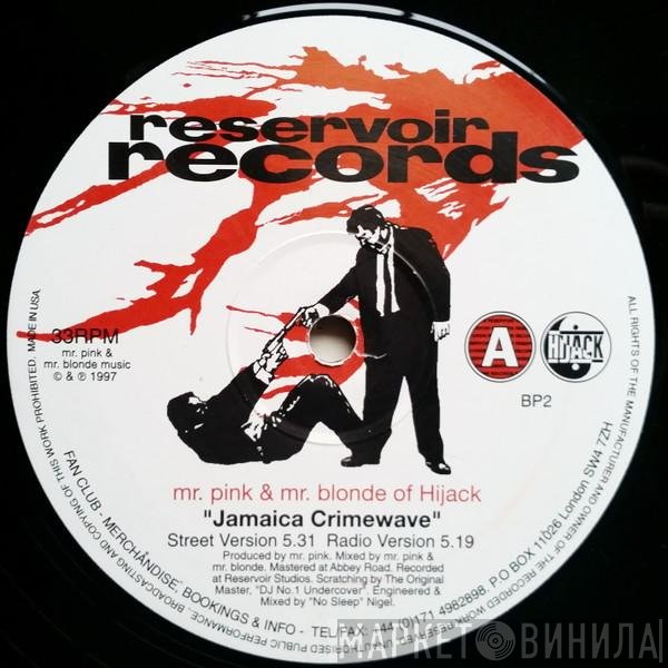Hijack , Mr. Pink , Mr. Blonde - Jamaica Crimewave