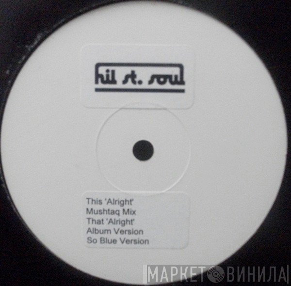 Hil St Soul - Alright