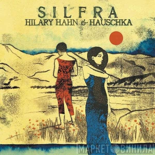 Hilary Hahn & Hauschka  - Silfra