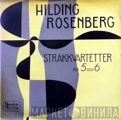 Hilding Rosenberg, Quatuor Parrenin, Kyndelkvartetten  - String Quartets 5 & 6