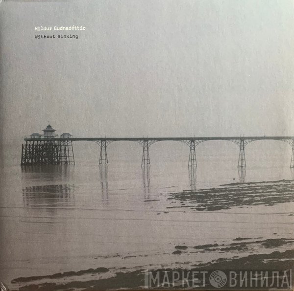 Hildur Guðnadóttir  - Without Sinking