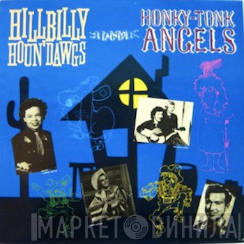 - Hillbilly Houn' Dawgs And Honky-Tonk Angels