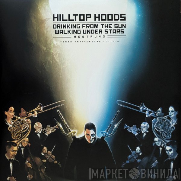 Hilltop Hoods - Drinking From The Sun, Walking Under Stars Restrung