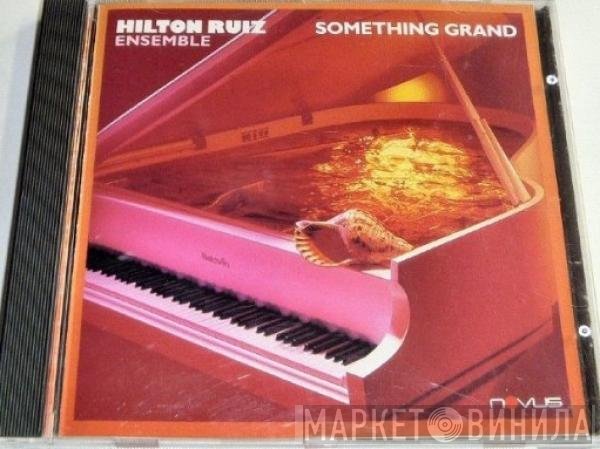 Hilton Ruiz  - Something Grand