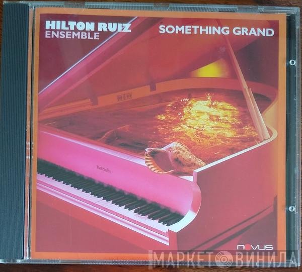 Hilton Ruiz  - Something Grand