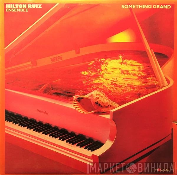Hilton Ruiz  - Something Grand