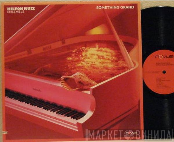 Hilton Ruiz  - Something Grand