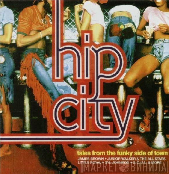  - Hip City - Tales From The Funky Side Of Town