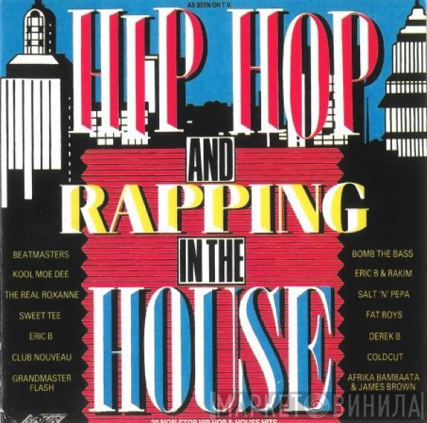  - Hip Hop And Rapping In The House