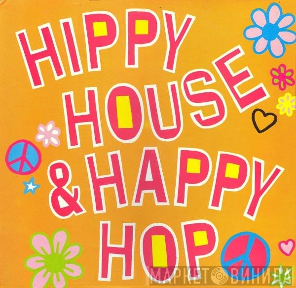  - Hippy House &amp; Happy Hop