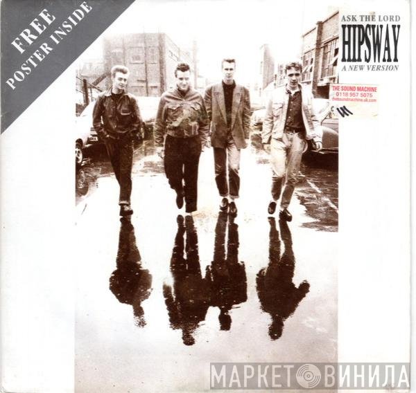 Hipsway - Ask The Lord (A New Version)