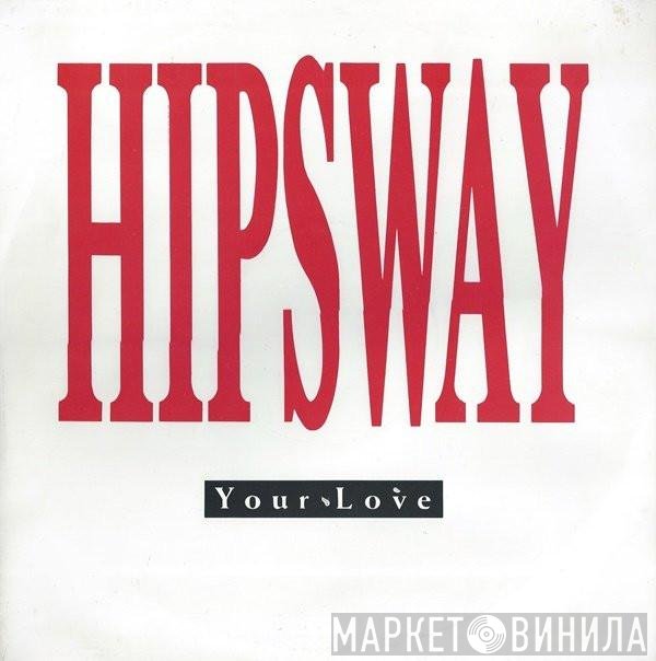 Hipsway - Your Love
