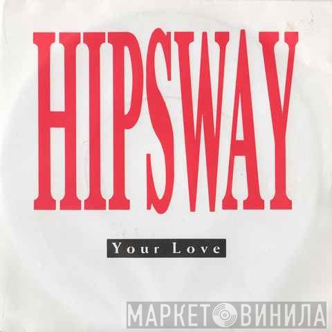 Hipsway - Your Love