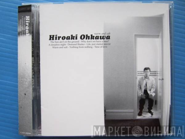 Hiroaki Ohkawa - Warm And Soft